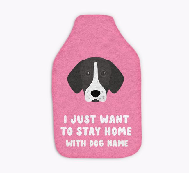 I Just Want to Stay Home with: Personalised {breedFullName} Hot Water Bottle